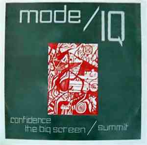 Mode/Iq - Confidence/The Big Screen/Summit