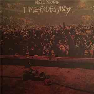 Neil Young - Time Fades Away