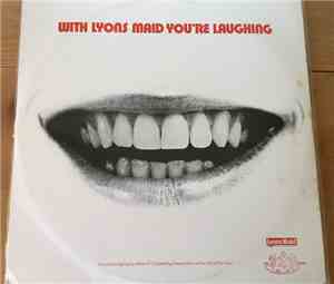 No Artist - With Lyons Maid You're Laughing