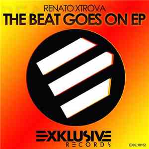 Renato Xtrova - The Beat Goes On EP