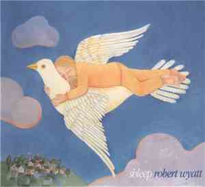 Robert Wyatt - Shleep