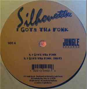 Silhouette  - I Gots Tha Fonk