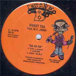 Sweet Tea featuring M.C. Jabba - Na Na Na