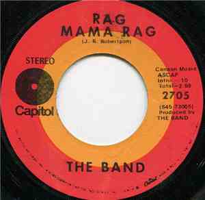 The Band - Rag Mama Rag /  The Unfaithful Servant