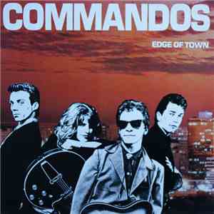 The Commandos - Edge Of Town