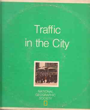 The National Geographic Society - Traffic In The City