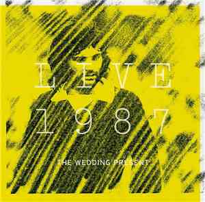 The Wedding Present - Live 1987