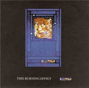 This Burning Effigy - To Bestial Gods...