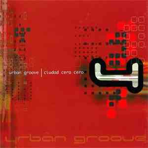 Urban Groove - Ciudad Cero Cero