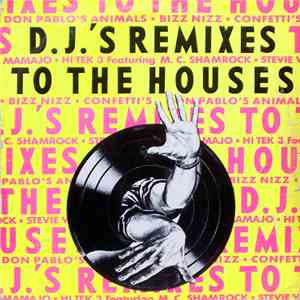 Various - D.J.'s  Remixes To The Houses