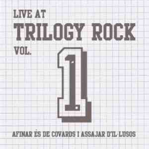 Various - Live At Trilogy Rock Vol. 1