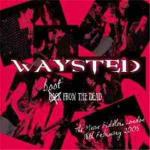 Waysted - Boot From The Dead