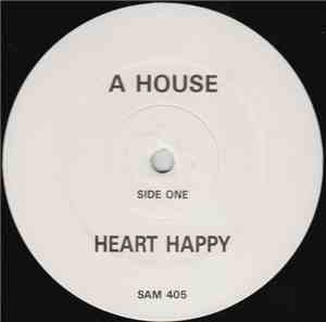A House - Heart Happy