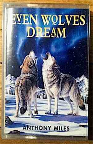 Anthony Miles - Even Wolves Dream