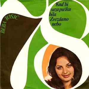 Beba Tošić - Kad Bi Suza Puška Bila