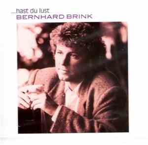 Bernhard Brink - ...Hast Du Lust