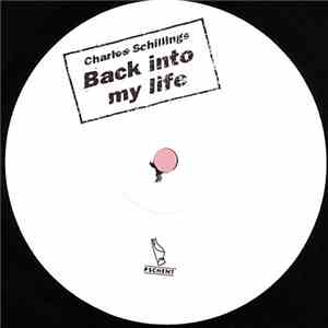 Charles Schillings - Back Into My Life