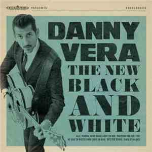 Danny Vera - The New Black And White