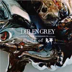 DIR EN GREY - Tour16-17 From Depression To ________ [Mode Of 鬼葬]