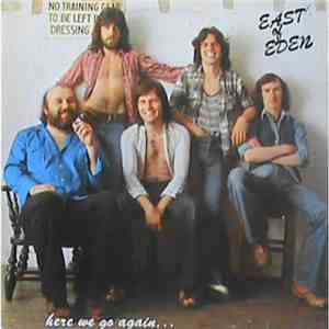 East Of Eden  - Here We Go Again ...