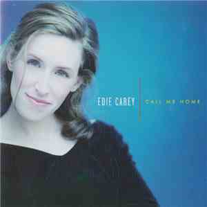 Edie Carey - Call Me Home