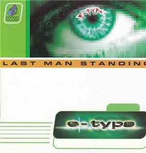 E-Type - Last Man Standing