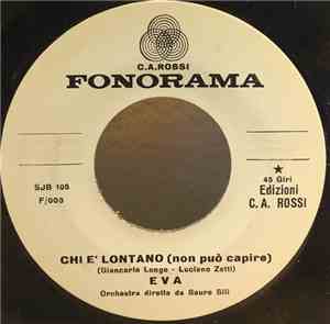 Eva  - Chi E' Lontano (Non Può Capire) / Due Baci