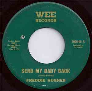Freddie Hughes - Send My Baby Back / Where's My Baby