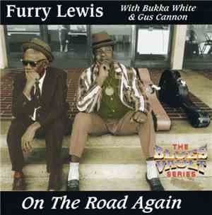 Furry Lewis With Bukka White & Gus Cannon - On The Road Again