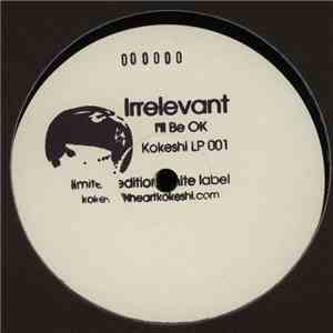 Irrelevant  - I'll Be OK