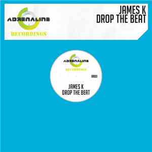 James K  - Drop The Beat