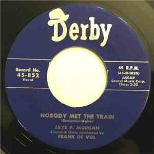 Jaye P. Morgan -  Nobody Met The Train /  Life Was Made For Living
