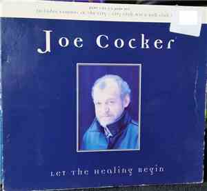 Joe Cocker - Let The Healing Begin
