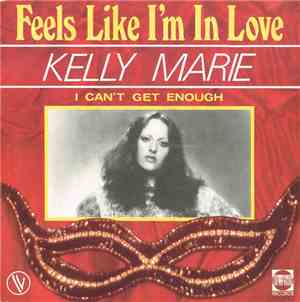 Kelly Marie - Feels Like I'm In Love