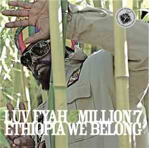 Luv Fyah & Million 7 - Ethiopia We Belong