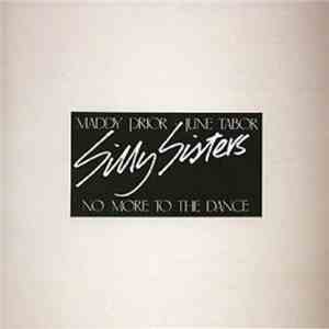 Maddy Prior - June Tabor : Silly Sisters - No More To The Dance