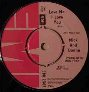 Mick & Donna - Love Me I Love You / Our New Home