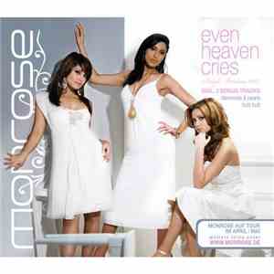 Monrose - Even Heaven Cries