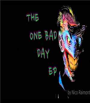 Nico Raimont - The One Bad Day
