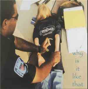 Presh-us - Why Is It Like That