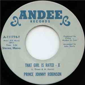 Prince Johnny Robinson - That Girl Is Rated - X / Make Love To Me (Right Now)