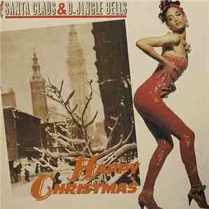Santa Claus & D.Jingle Bells - Happy Christmas