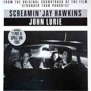 Screamin' Jay Hawkins & John Lurie - Stranger Than Paradise (From The Origi ...
