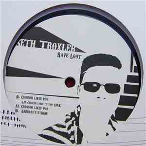 Seth Troxler - Rave Loot