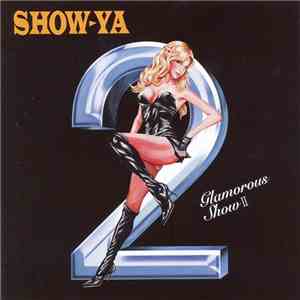 Show-Ya - Glamorous Rock Show II