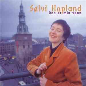 Sølvi Hopland - Den Er Min Venn