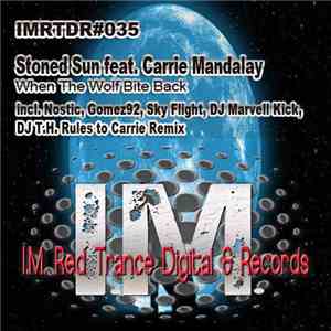 Stoned Sun feat. Carrie Mandalay - When The Wolf Bite Back