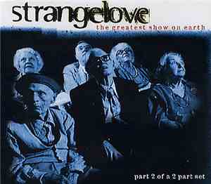 Strangelove - The Greatest Show On Earth