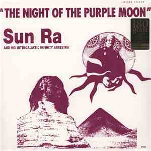 Sun Ra And His Intergalactic Infinity Arkestra - The Night Of The Purple Mo ...
