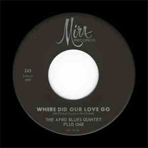 The Afro Blues Quintet Plus One - Where Did Our Love Go / La La La La La